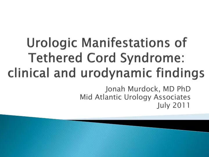 urologic manifestations of tethered cord syndrome clinical and urodynamic findings