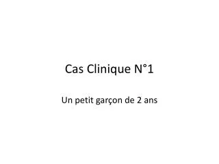 cas clinique n 1
