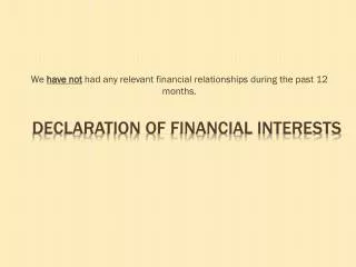 Declaration of Financial Interests