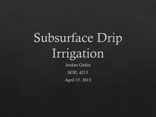 Subsurface Drip Irrigation