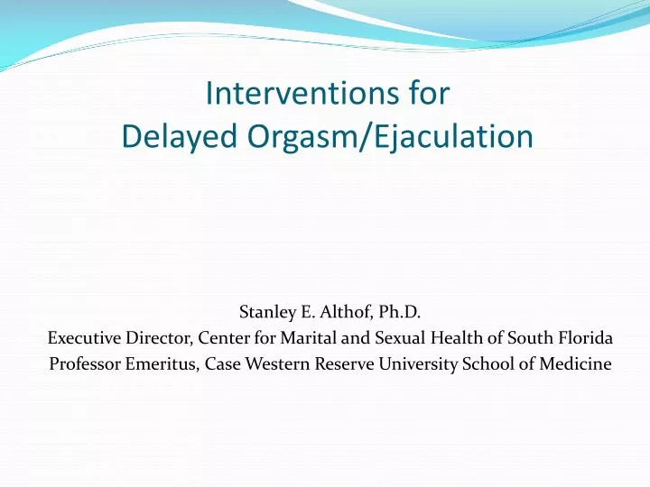 interventions for delayed orgasm ejaculation