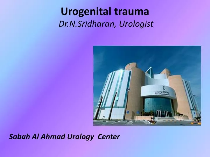 urogenital trauma dr n sridharan urologist