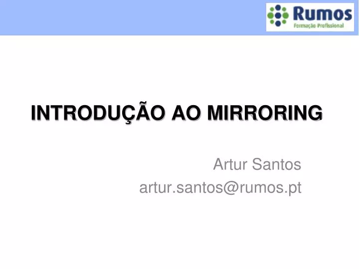 introdu o ao mirroring