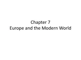 chapter 7 europe and the modern world