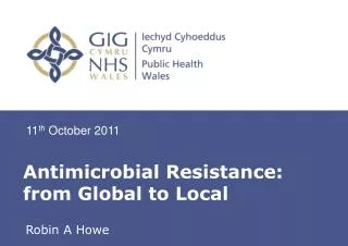 Antimicrobial Resistance: from Global to Local