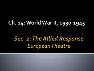 Sec . 2: The Allied Response European Theatre