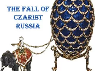 The Fall of Czarist Russia