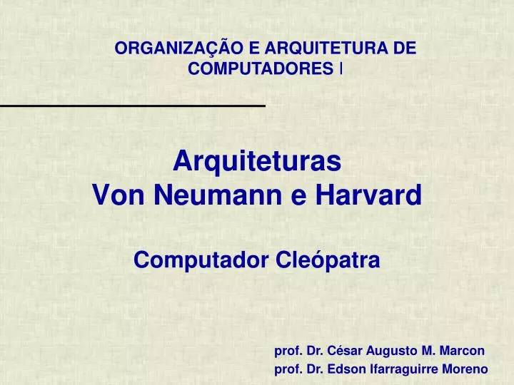 arquiteturas von neumann e harvard computador cle patra