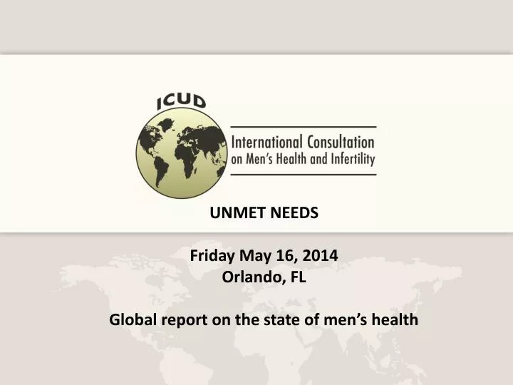 unmet needs friday may 16 2014 orlando fl global report on the state of men s health