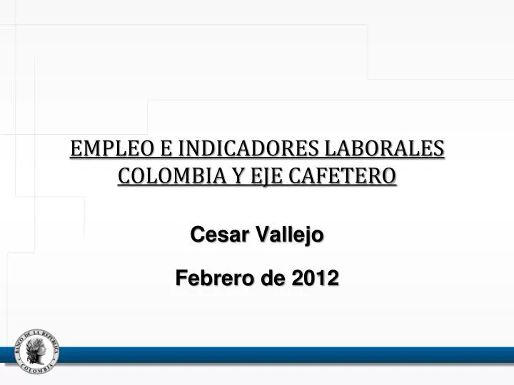 empleo e indicadores laborales colombia y eje cafetero