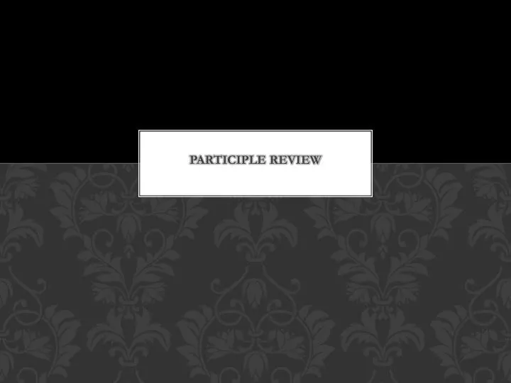 participle review