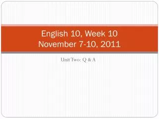 English 10, Week 10 November 7-10, 2011