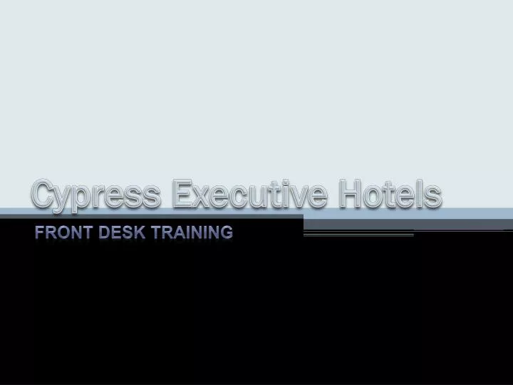 cypress executive hotels