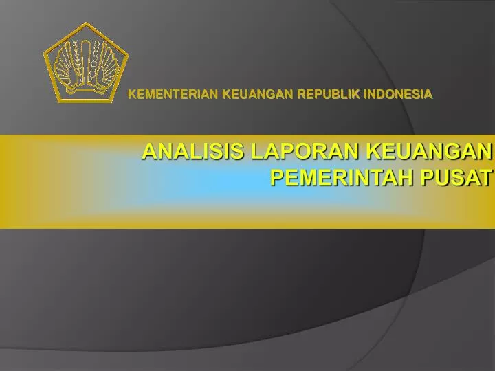 analisis laporan keuangan pemerintah pusat