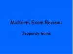 Midterm Exam Review Jeopardy Game: Team Competition by Birthday Categories - slide 1