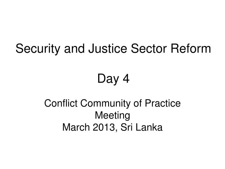 security and justice sector reform day 4