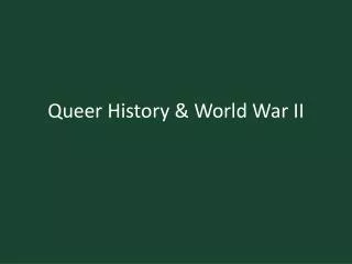 Queer History &amp; World War II