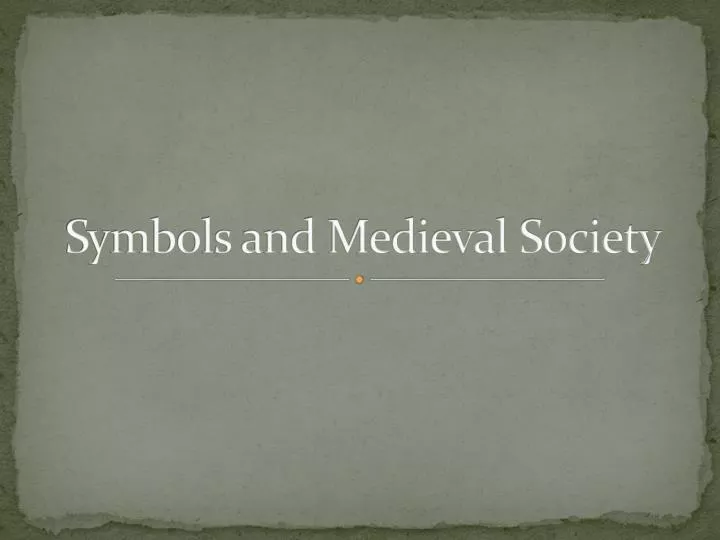 symbols and medieval society