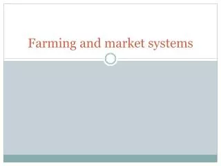 Farming and market systems