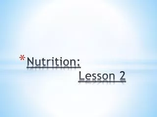 Nutrition: Lesson 2