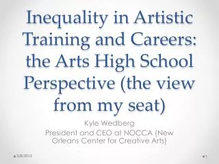Kyle Wedberg President and CEO at NOCCA (New Orleans Center for Creative Arts)