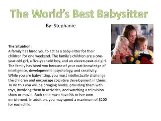 The World’s Best Babysitter