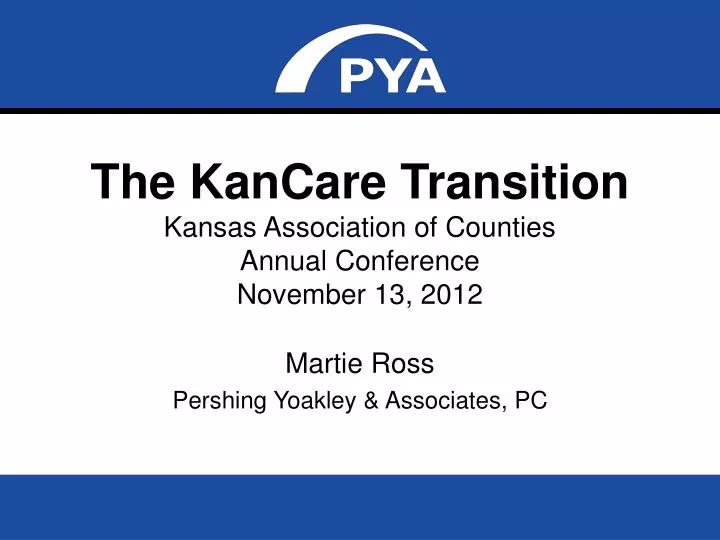 the kancare transition kansas association of counties annual conference november 13 2012
