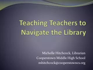 Teaching Teachers to Navigate the Library