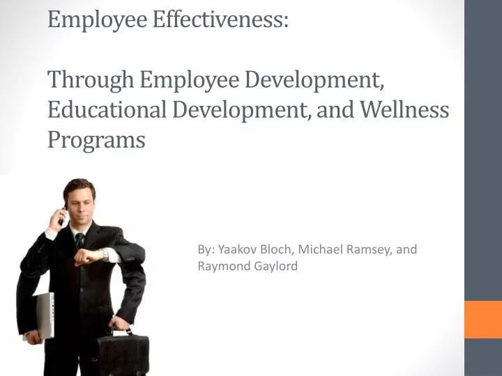 employee effectiveness through employee development educational development and wellness programs