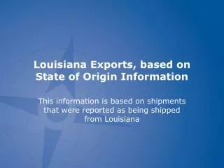 Louisiana Exports , based on State of Origin Information