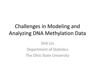 Challenges in Modeling and Analyzing DNA Methylation Data