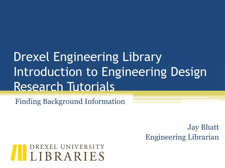 drexel engineering library introduction to engineering design research tutorials