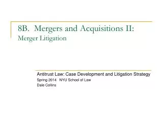 8B. Mergers and Acquisitions II: Merger Litigation