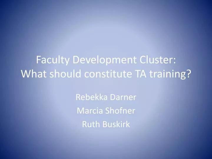 faculty development cluster what should constitute ta training