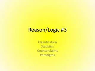 Reason/Logic #3