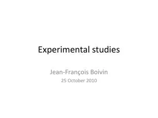Experimental studies