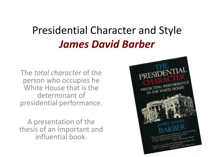 presidential character and style james david barber