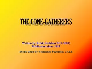 THE CONE-GATHERERS