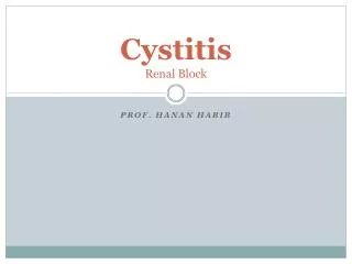 Cystitis Renal Block