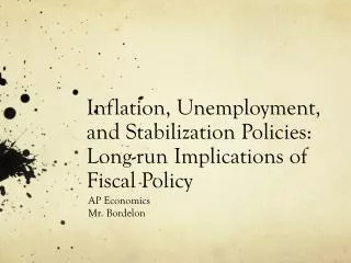 Inflation, Unemployment, and Stabilization Policies: Long-run Implications of Fiscal Policy