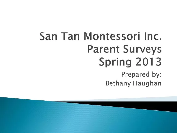 san tan montessori inc parent surveys spring 2013