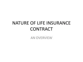 NATURE OF LIFE INSURANCE CONTRACT