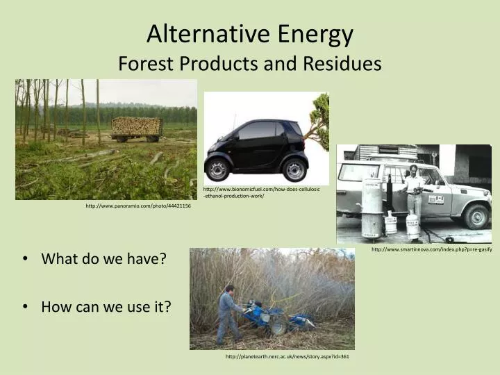 alternative energy forest products and residues