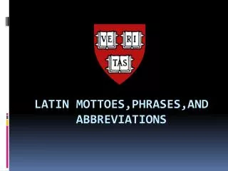 Latin mottoes,phrases,and abbreviations