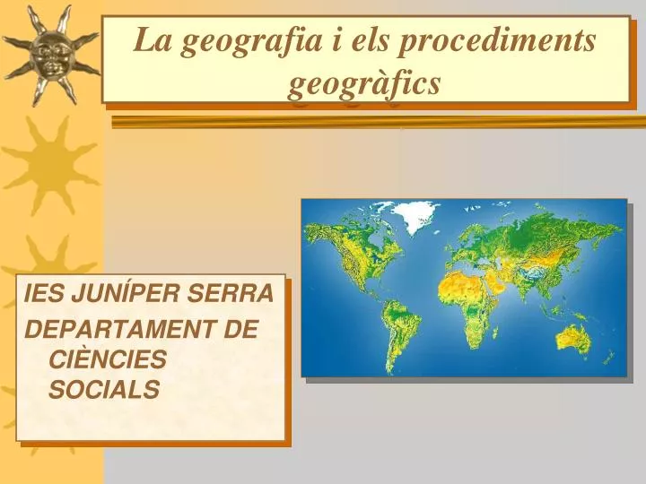 la geografia i els procediments geogr fics