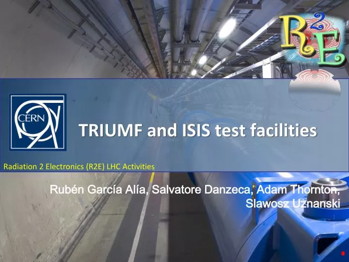 triumf and isis test facilities