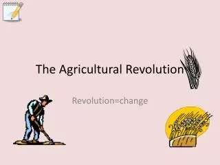 The Agricultural Revolution