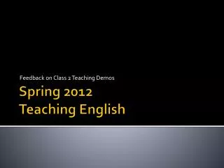 Spring 2012 Teaching English