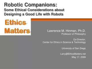 Robotic Companions: Some Ethical Considerations about Designing a Good Life with Robots