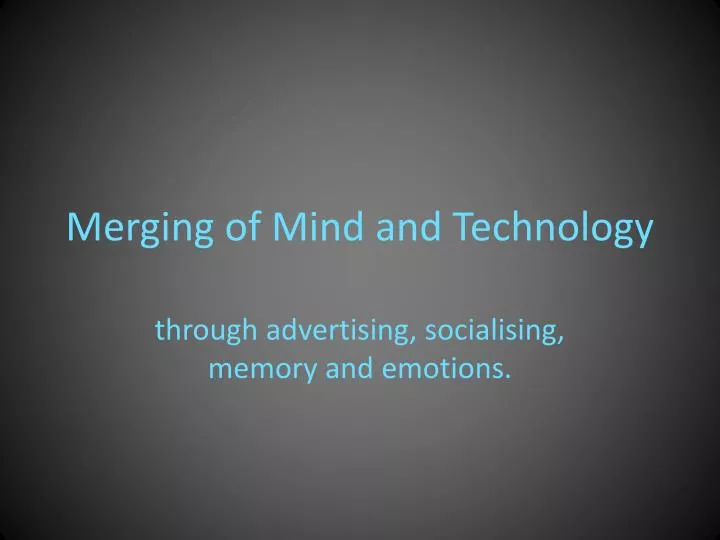 merging of mind and technology